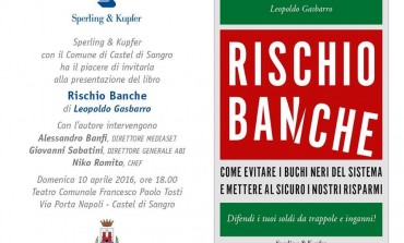 'Rischio banche', il libro di Leopoldo Gasbarro arriva con l'autore a Castel di Sangro