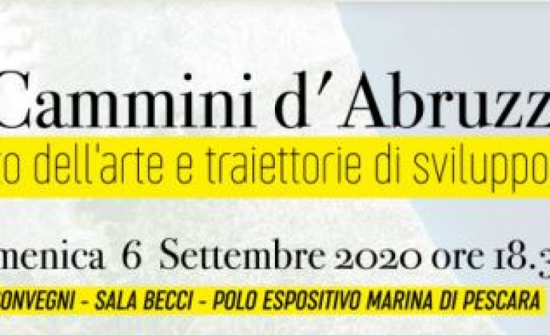 I cammini d'Abruzzo, convegno al polo espositivo a Pescara