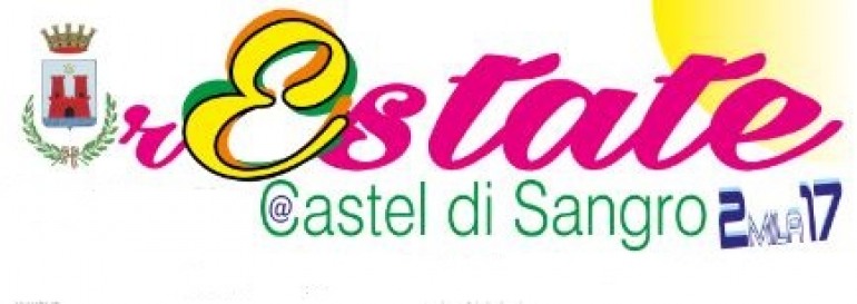 (R)estate a Castel di Sangro 2017: di tutto, di più!